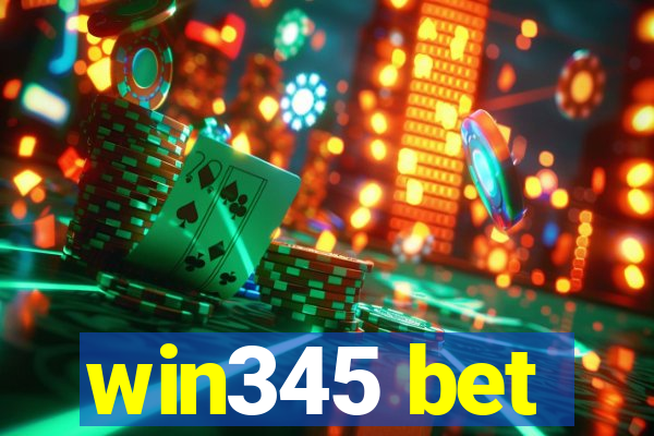 win345 bet
